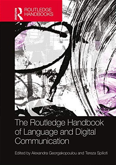 The Routledge Handbook Of Language And Digital Communication-..