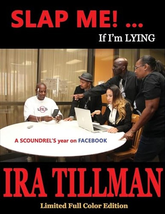 Slap Me!... If I'm Lying (Limited Full Color Edition): A Scoundrel's Year On Facebook-..