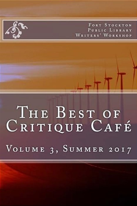 The Best Of Critique Cafe: Volume 3, Summer 2017-..