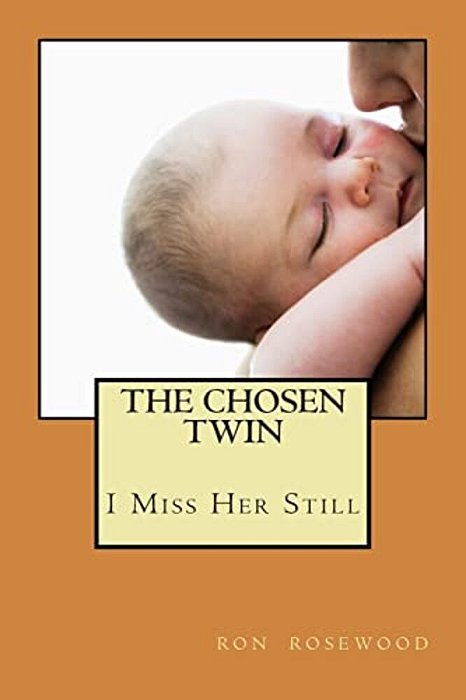 The Chosen Twin: I Miss Her Still-..