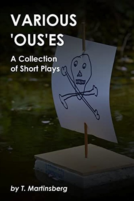 Various 'Ous'ES: A Collection Of Short Plays-..