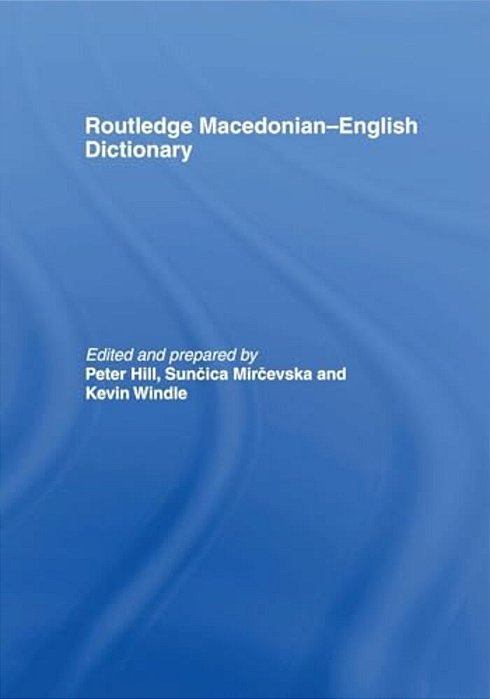 The Routledge Macedonian-English Dictionary-..