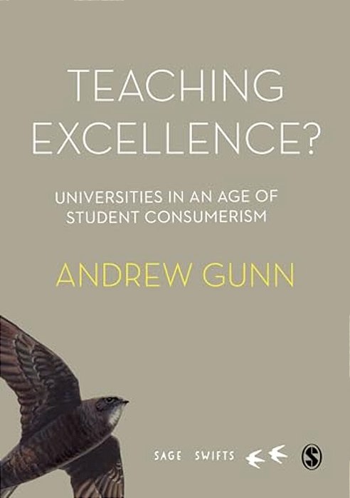 Teaching Excellence?: Universities In An Age Of Student Consumerism-..
