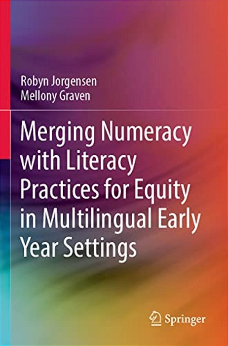 Merging Numeracy With Literacy Practices For Equity In Multilingual Early Year Settings-..