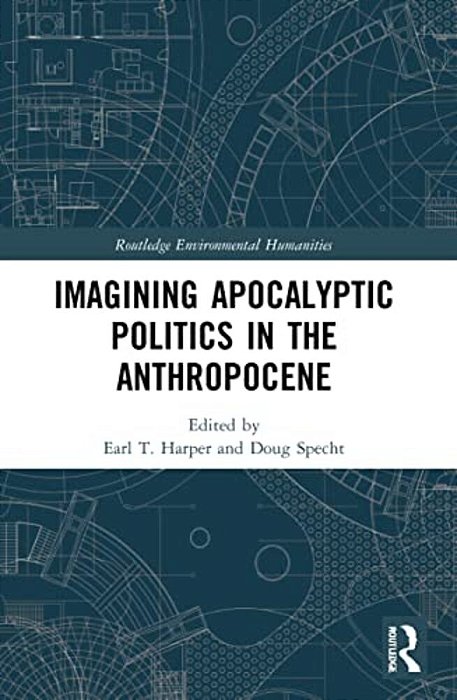 Imagining Apocalyptic Politics In The Anthropocene-..