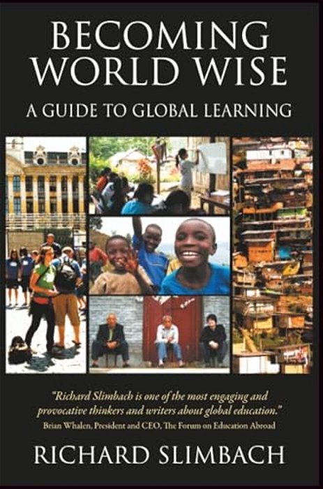Becoming World Wise: A Guide To Global Learning-..