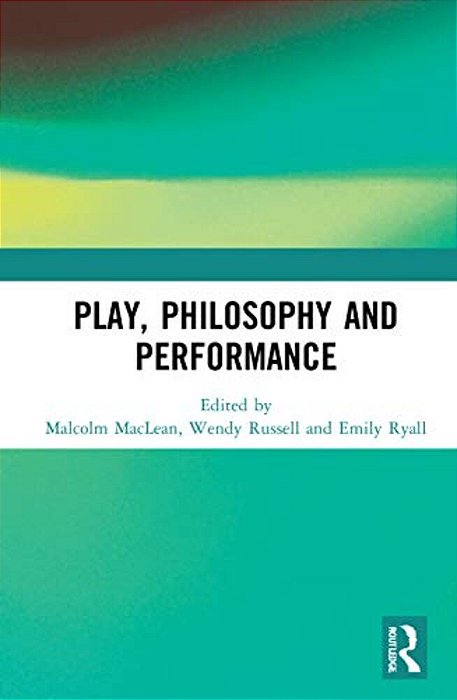 Play, Philosophy And Performance-..