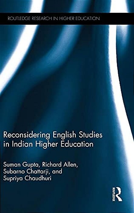 Reconsidering English Studies In Indian Higher Education-..