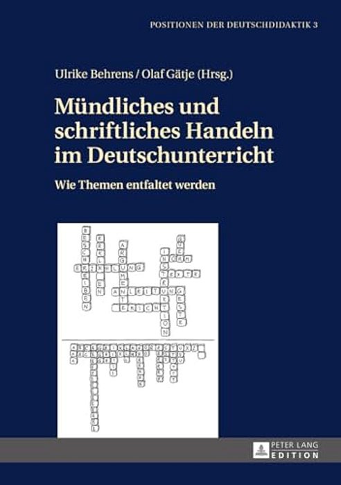 Muendliches Und Schriftliches Handeln Im Deutschunterricht: Wie Themen Entfaltet Werden-..