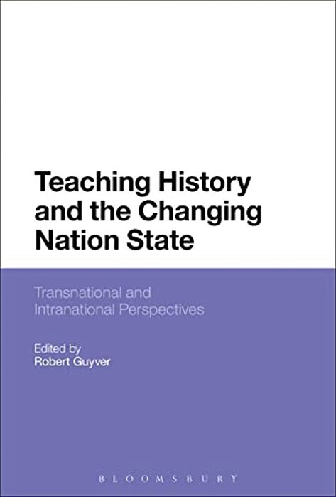 Teaching History And The Changing Nation State-..
