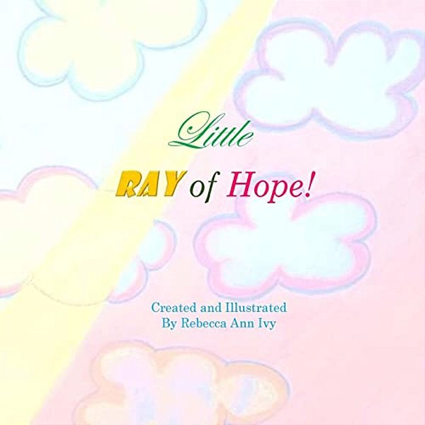 Little Ray Of Hope: The House Of Ivy-..