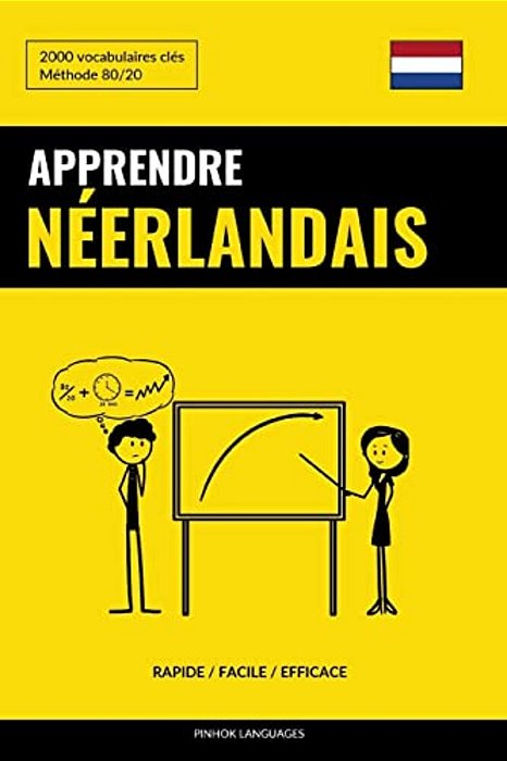 Apprendre Le Néerlandais - Rapide/Facile/efficace: 2000 Vocabulaires Clés-..