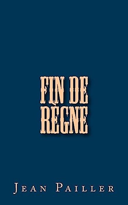 Fin De Règne: Divertissement En Trois Tableaux-..