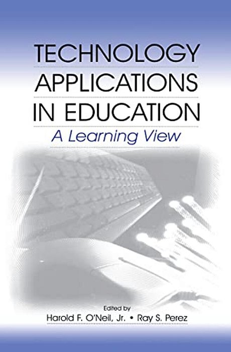 Technology Applications In Education: A Learning View-..