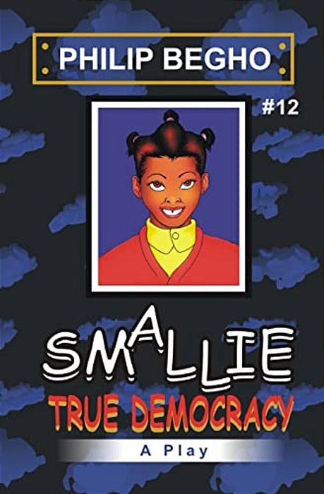 Smallie 12: True Democracy: Smallie Play Series-..