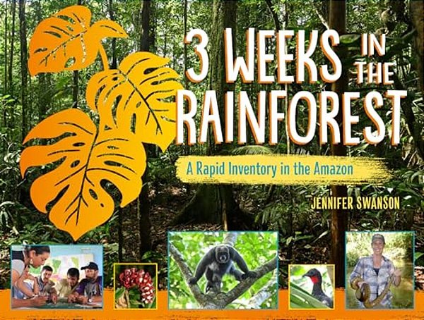 3 Weeks In The Rainforest: A Rapid Inventory In The Amazon-..