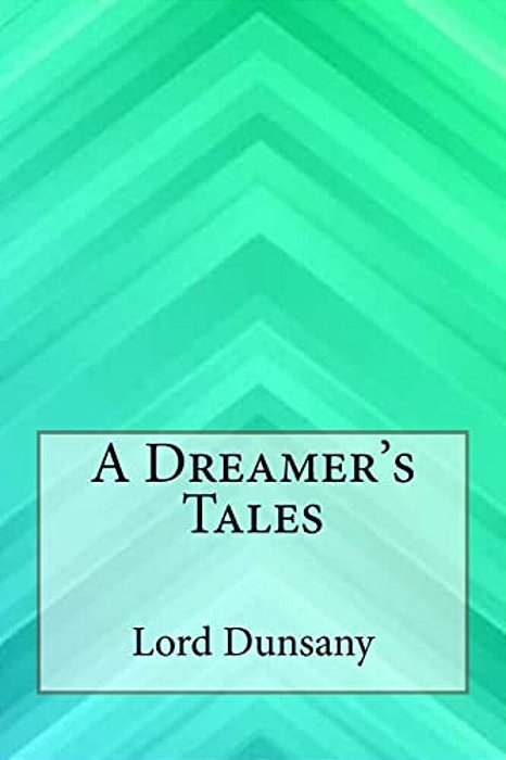 A Dreamer's Tales-..