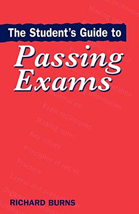 The Student's Guide To Passing Exams-..