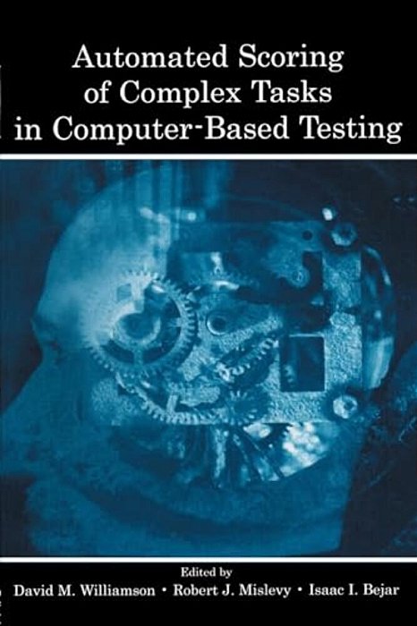 Automated Scoring Of Complex Tasks In Computer-Based Testing-..