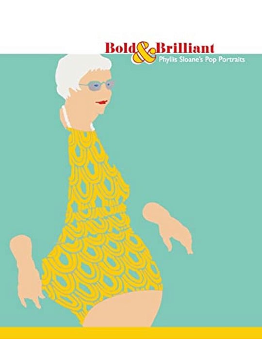Bold & Brilliant: Phyllis Sloane's Pop Portraits-..