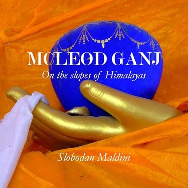 Mcleod Ganj: On The Spoles Of Himalayas-..