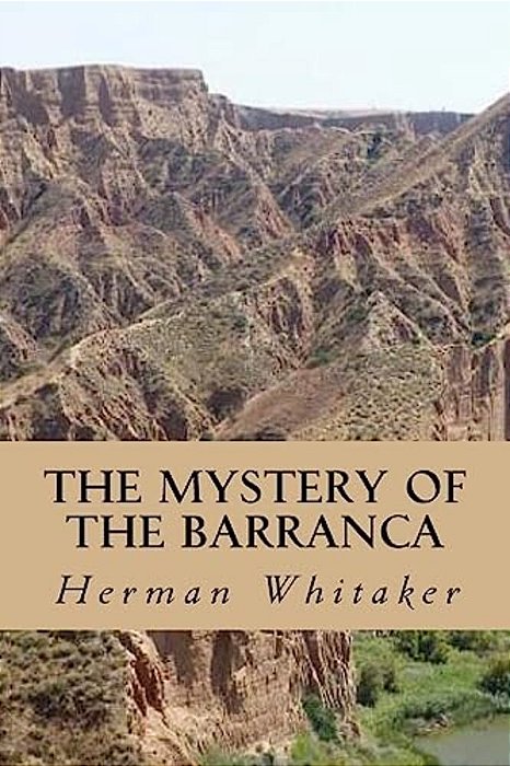 The Mystery Of The Barranca-..