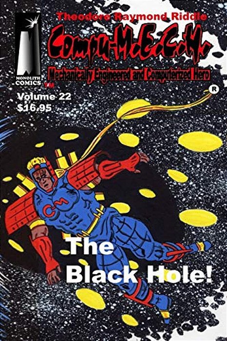 Compu-M. E. C. H. Mechanically Engineered And Computerized Hero Volume 22: The Black Hole!-..