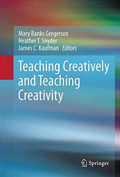 Teaching Creatively And Teaching Creativity-..