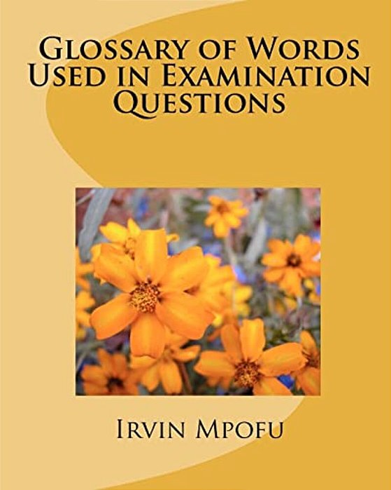 Glossary Of Words Used In Examination Questions-..