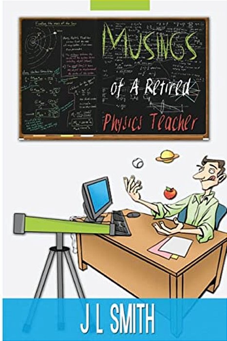 Musings Of A Retired Physics Teacher-..