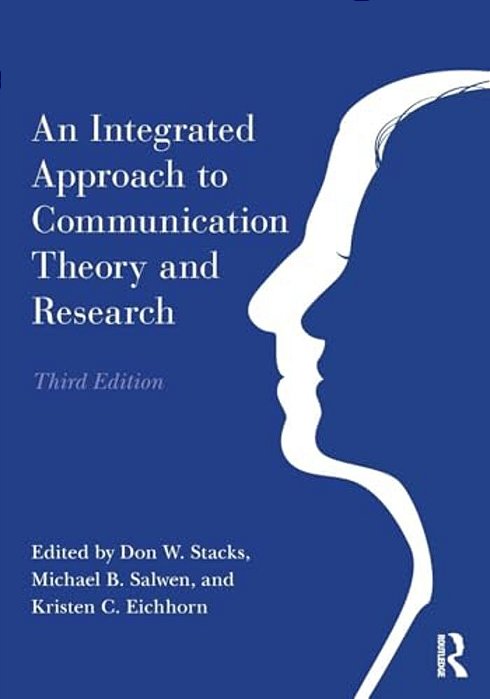 An Integrated Approach To Communication Theory And Research-..