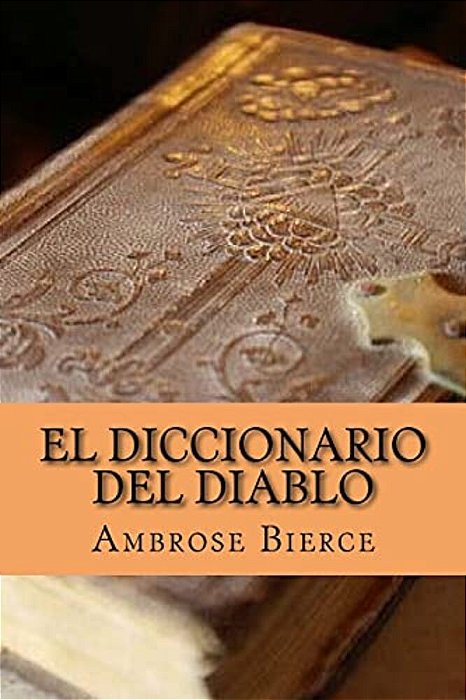 El Diccionario Del Diablo (Spanish Edition)-..