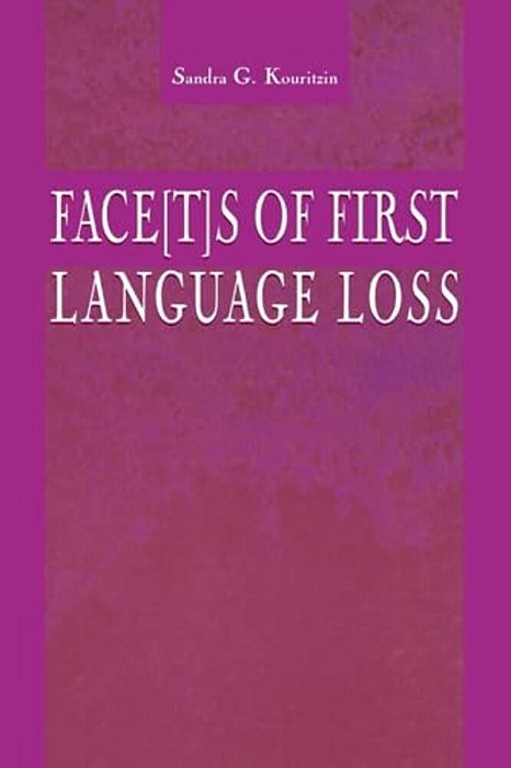 Face[t]s Of First Language Loss-..