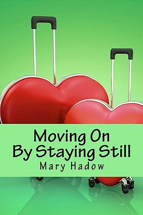 Moving On By Staying Still-..