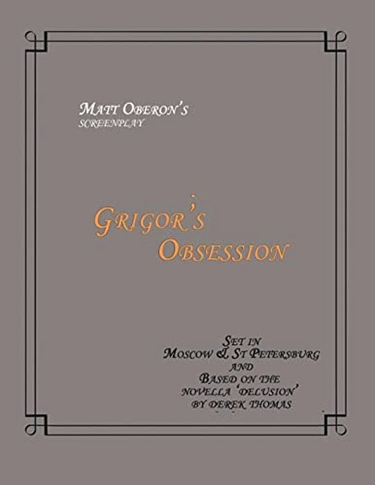 Grigor's Obsession Screenplay-..
