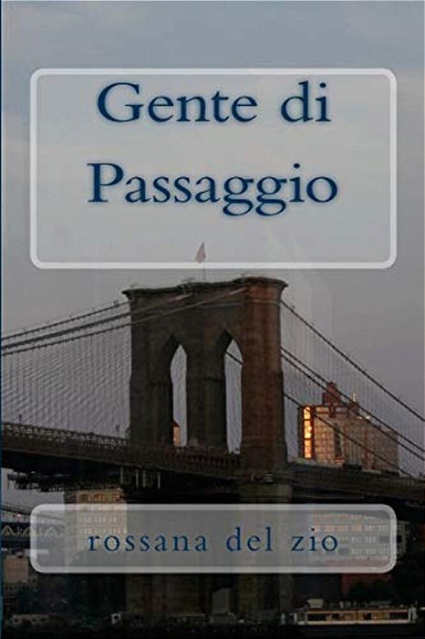 Gente Di Passaggio: Romanzo-..