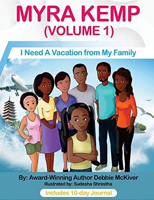 Myra Kemp (Volume 1): I Need A Vacation From My Family-..