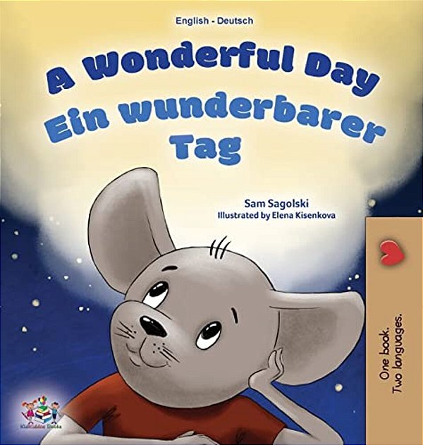 A Wonderful Day (English German Bilingual Children's Book)-..