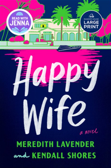 Happy Wife: A Read With Jenna Pick-..