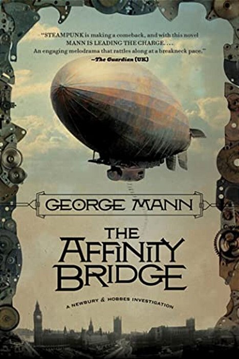 The Affinity Bridge: A Newbury & Hobbes Investigation-..