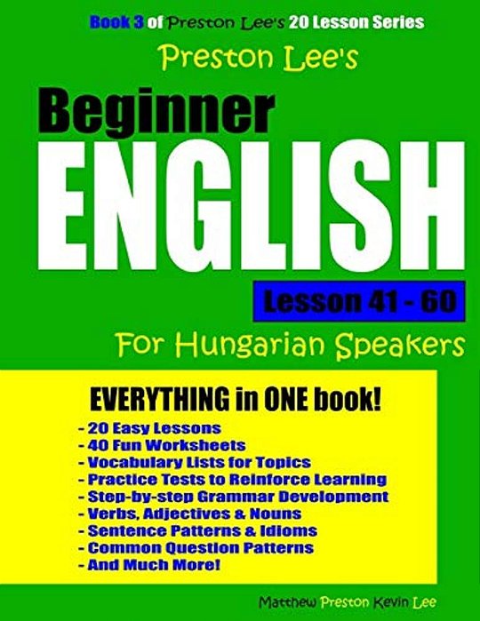 Preston Lee's Beginner English Lesson 41 - 60 For Hungarian Speakers-..