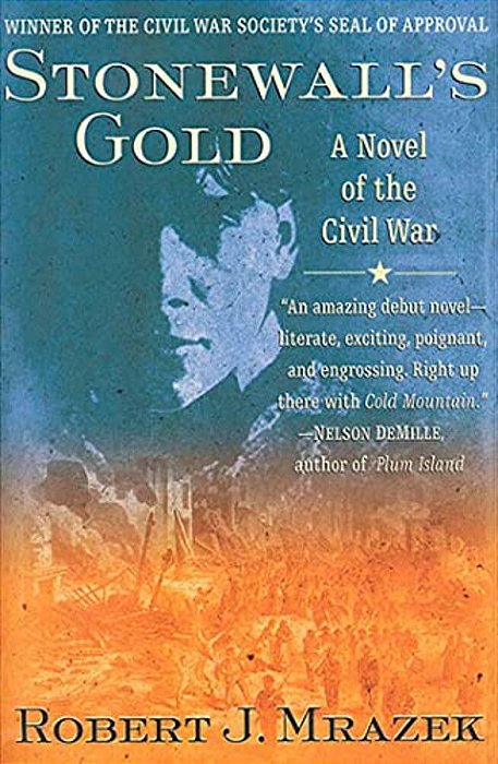 Stonewall's Gold: A Novel Of The Civil War-..