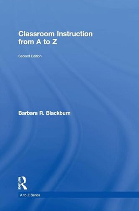Classroom Instruction From A To Z-..