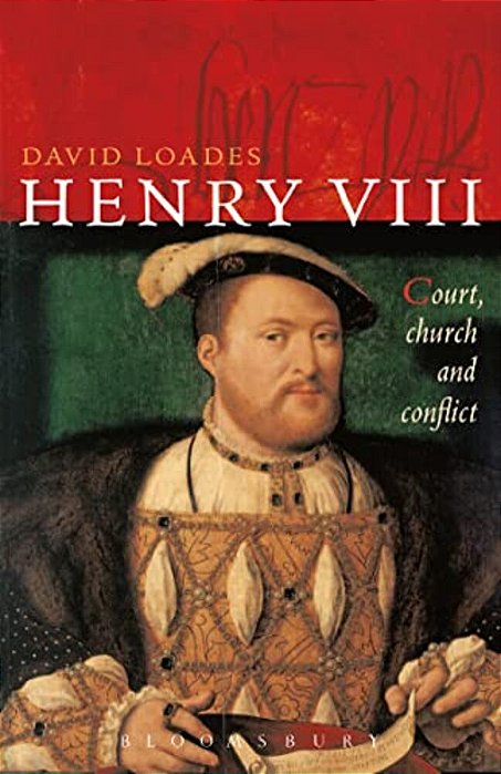 Henry VIII: Court, Church And Conflict-..