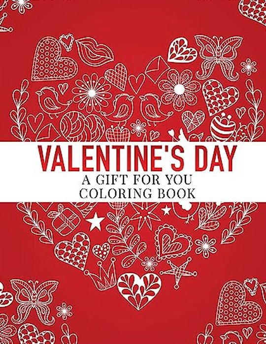 Valentine's Day: A Gift For You, Coloring Book-..