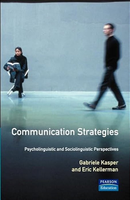 Communication Strategies: Psycholinguistic And Sociolinguistic Perspectives-..