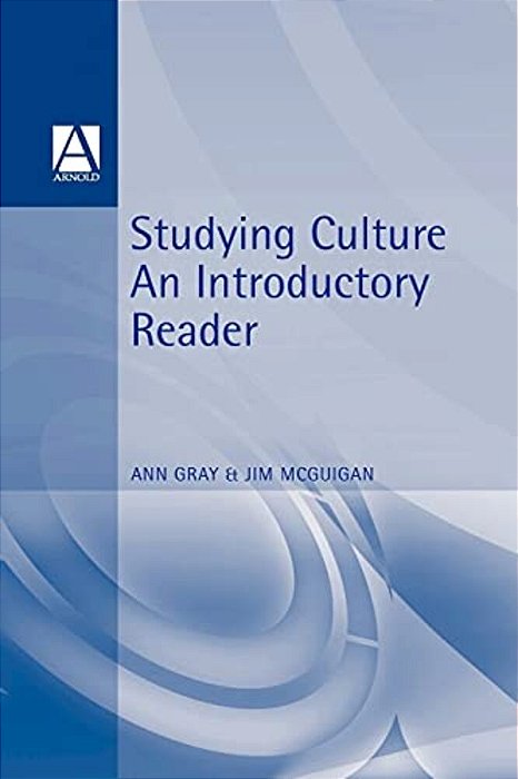 Studying Culture. An Introductory Reader-..