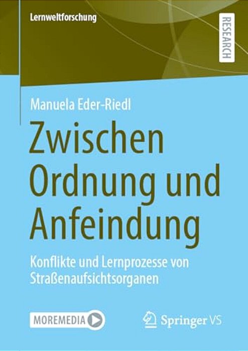Zwischen Ordnung Und Anfeindung: Konflikte Und Lernprozesse Von Straßenaufsichtsorganen-..