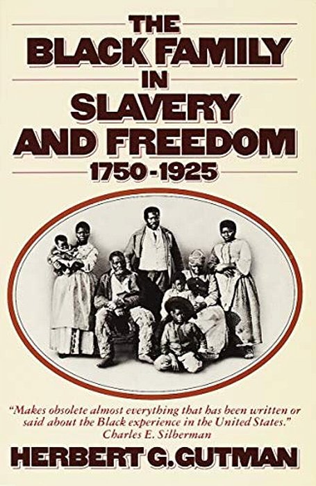The Black Family In Slavery And Freedom, 1750-1925-..