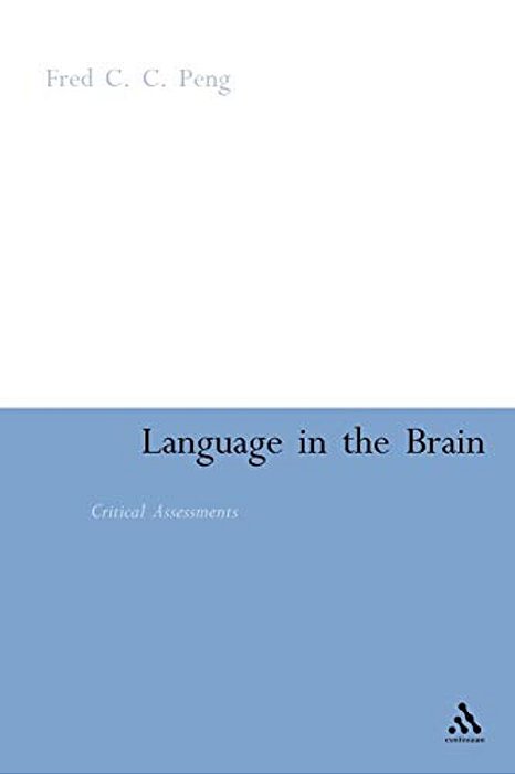 Language In The Brain: Critical Assessments-..